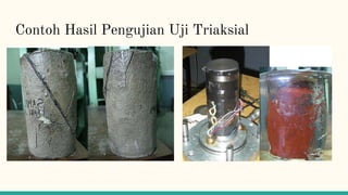 Contoh Hasil Pengujian Uji Triaksial
 