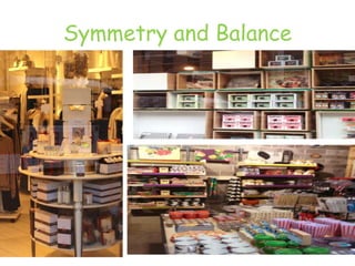 Symmetry and Balance
 