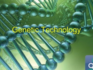 Genetic Technology
 