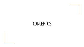 CONCEPTOS
 