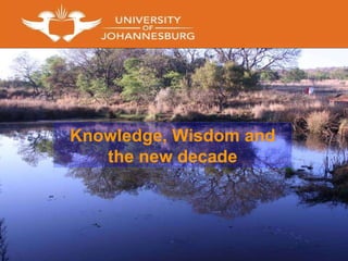 Knowledge, Wisdom and the new decade 