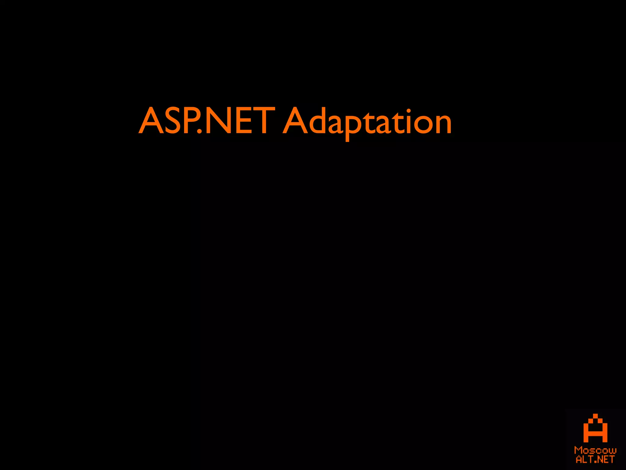 ASP.NET Adaptation
 