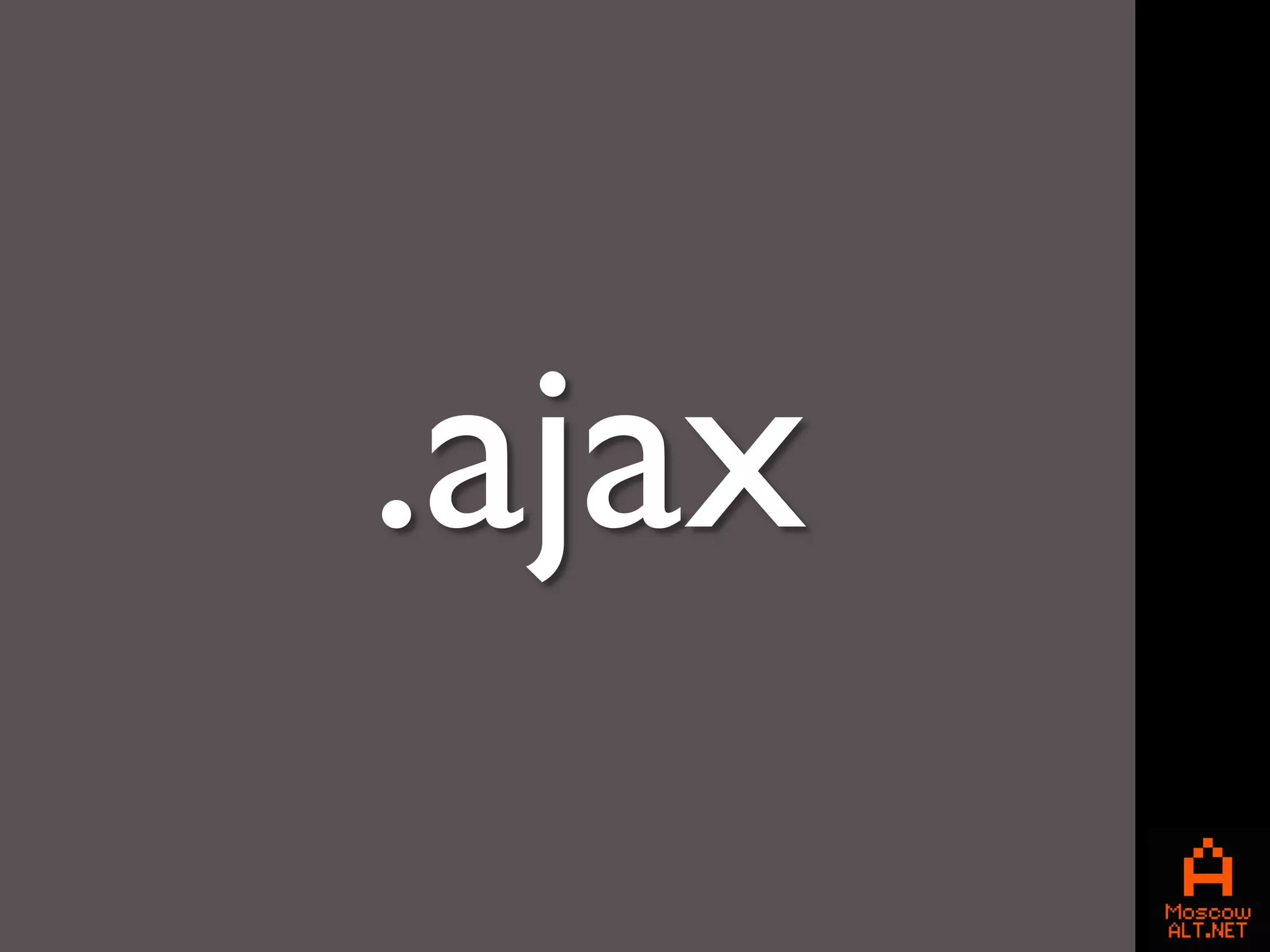 .ajax
 