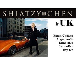 UK
Karen-Chuang
  Angeline-Su
    Erma-chiu
    Laura-Hsu
      Roy-Lin
 