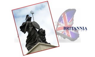 BRITANNIA 
 