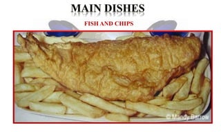 FISH AND CHIPS 
 