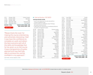 Performance | Risk | Sustainability
17
“Please thank the tutor for
making the course entertaining
and extremely interesting. I feel
I now have the confidence to
complete an audit and obtain
the best outcome with all of
the skills and knowledge that
he has given us on the course.
I have a programme of audits
planned and now feel fully
able to achieve this and be
confident in my approach.”
Sarah Hester, Johnston Sweepers Limited
Internal Auditor: ISO 9001
Learning outcomes include:
•	 Learn to set objectives for, plan and perform
a quality standards audit
•	 Gain the ability to confidently report findings
and take corrective action
•	 Understand the implications of employee behaviour
on quality management audits
05-06 January 2016 Central London
20-21 January 2016 Cardiff
27-28 January 2016 Newcastle
01-02 February 2016 Reading
08-09 February 2016 Belfast
16-17 February 2016 Birmingham
22-23 February 2016 Central London
01-02 March 2016 Aberdeen
03-04 March 2016 Exeter
10-11 March 2016 York
21-22 March 2016 Northampton
23-24 March 2016 Swindon
30-31 March 2016 Glasgow
11-12 April 2016 Reading
21-22 April 2016 Nottingham
28-29 April 2016 Crewe
03-04 May 2016 Kent
09-10 May 2016 Newcastle
17-18 May 2016 Swindon
31-01 May/June 2016 Aberdeen
09-10 June 2016 Central London
13-14 June 2016 Cardiff
27-28 June 2016 Glasgow
30-01 June/July 2016 Northampton
04-05 July 2016 Exeter
14-15 July 2016 Birmingham
18-19 July 2016 Belfast
18-19 July 2016 Reading
28-29 July 2016 Nottingham
01-02 August 2016 York
04-05 August 2016 Central London
11-12 August 2016 Swindon
17-18 August 2016 Cardiff
18-19 August 2016 Newcastle
25-26 August 2016 Glasgow
30-31 August 2016 Northampton
08-09 September 2016 Reading
15-16 September 2016 Birmingham
19-20 September 2016 Aberdeen
22-23 September 2016 Nottingham
29-30 September 2016 Crewe
03-04 October 2016 Newcastle
11-12 October 2016 Exeter
17-18 October 2016 Cardiff
18-19 October 2016 Swindon
26-27 October 2016 Northampton
31-01 October/November 2016 Reading
02-03 November 2016 Nottingham
Duration: 2 Days Central London: £1100 + VAT
Other venues: £830 + VAT
10-11 October 2016 Central London
17-18 October 2016 Aberdeen
25-26 October 2016 Kent
07-08 November 2016 Peterborough
21-22 November 2016 Birmingham
Duration: 2 Days Central London: £1155 + VAT
Other venues: £1015 + VAT
Request a Quote
or call +44 345 086 9000 to enquire about our public or in-company courses.Book online at bsigroup.co.uk/training
ExitMain MenuNext PagePrevious Page
 