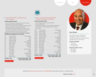 SustainabilityRiskPerformance SustainabilityRiskPerformance
50
ISO 14001:2015: Implementing
the changes
Learning outcomes include:
•	 Identify and apply the requirements of the ISO high
level structure within ISO 14001:2015
•	 Learn the new requirements for leadership responsibilities
•	 Identify and apply the new ISO 14001:2015
requirements including organizational context, risk
and lifecycle management, relationship management
and the application of environmental controls
*Delegates must attend the ISO 14001:2015 Transition:
Identifying The Changes prior to attending
19 January 2016 Northampton
02 February 2016 York
05 February 2016 York
16 February 2016 Belfast
18 February 2016 Northampton
03 March 2016 Reading
17 March 2016 Aberdeen
06 April 2016 Swindon
20 April 2016 York
05 May 2016 Central London
14 June 2016 Crewe
29 June 2016 Cardiff
13 July 2016 Northampton
27 July 2016 Newcastle
10 August 2016 Reading
Duration: 1 Day Central London: £575 + VAT
Other venues: £505 + VAT
IRCA Certified ISO 14001:2015
Auditor Transition (A17862)
Learning outcomes include:
•	 Learn changes between ISO 14001:2004
and ISO 14001:2015
•	 Understand changes to the standard’s requirements
•	 Learn differences in processes from an auditing
perspective
14-15 January 2016 Nottingham
21-22 January 2016 Kent
27-28 January 2016 Northampton
03-04 February 2016 York
15-16 February 2016 Crewe
25-26 February 2016 Birmingham
01-02 March 2016 Reading
15-16 March 2016 Aberdeen
23-24 March 2016 Nottingham
04-05 April 2016 Swindon
18-19 April 2016 York
03-04 May 2016 Central London
23-24 May 2016 Belfast
23-24 June 2016 Crewe
27-28 June 2016 Cardiff
11-12 July 2016 Northampton
25-26 July 2016 Newcastle
Duration: 2 Days	 Central London: £1150 + VAT
Other venues: £1010 + VAT
Gary Brown
Gary holds 25 years’ experience in
management systems standards
including assessment, training, business
management and certification.
Industry knowledge:
•	 Aerospace
•	 Construction
•	 Local Authority
Specialist subjects include:
•	 ISO 14001
•	 ISO 39001
•	 ISO 50001
Request a Quote
or call +44 345 086 9000 to enquire about our public or in-company courses.Book online at bsigroup.co.uk/training
ExitMain MenuNext PagePrevious Page
 