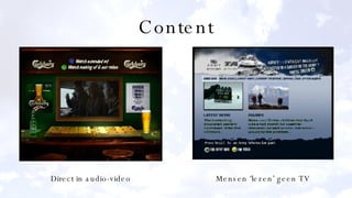 Content Direct in audio-video Mensen ‘lezen’ geen TV 
