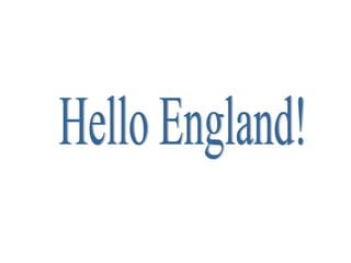 Hello England! 