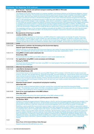 Wednesday 12th September 2018 continued….
11:40– 12:00 FAST Danube – Hydraulic and sediment transport modelling with MIKE 21 FM model
Dr Davor Kvočka, Jacobs
The objective of the FAST Danube project is to propose navigation improvement solutions on the Romanian-Bulgarian common
sector of the River Danube. The proposed technical solutions would ensure that the required navigation parameters (navigation
channel width, depth and bend radius) are achieved at the specified lowest navigation water levels. This would enable safe
navigation and transport activities on the Romanian-Bulgarian common sector of the River Danube throughout the entire year.
MIKE 21 FM hydrodynamic and sediment transport models have been developed to help understand the behaviour of the river
and the reasons for the changes in river morphology, which result in constraints to navigation at the critical locations. The MIKE
21 FM models are required to support the selection of solution options by providing a first assessment of the relative performance
of navigation improvement solutions in maintaining the required navigation fairway parameters. In addition, the MIKE 21 FM
models will also provide outputs to support the assessment of the potential impacts of the solutions on navigation conditions and
on the river environment. Furthermore, the models will also be used as tools in future management of the river in the project area.
This presentation will focus on the numerical modelling conducted with the MIKE 21 FM model within the FAST Danube project,
and how the MIKE 21 FM models are used in the development of navigation improvement solutions and options appraisal
process.
12:00-12:20 My experiences of learning to use MIKE
Jonathan Griffiths, ABPmer
Jonathan will share his experience of learning to use MIKE software for coastal projects over the last 18 months. Previous to
joining ABPmer, Jonathan was an oil spill modeller and used specialised spill models such as SINTEF’s OSCAR model, RPS
ASA’s OILMAP model and BMT’s OSIS model. Jonathan has found learning to use MIKE a steep but rewarding learning curve.
Jonathan will take about some of the differences between these models and MIKE, and the lessons he has learnt along the way.
12:20-13:30 Lunch
13:30-13:50 Developments in pollution risk forecasting at the Environment Agency.
Deborah Tyrell, Environment Agency
Deborah will bring us upto date about the Environment Agency's new method of making daily forecasts of water quality at Bathing
Waters. The presentation will then explain further improvements this have been implemented in 2018.
13:50-14:10 Using MIKE to model coastal catastrophe risk
Nicola Howe, RMS
Nicola will describe how RMS use the MIKE software to model coastal catastrophe risk.
14:10-14:30 Our applications using MIKE 3, some successes and challenges
Keming Hu, RHDHV
Keming will describe how RHDHV have been using MIKE 3 on recent projects. Keming will explain where that worked well and
where they faced challenges.
14:30-14:50 Afternoon Tea and Biscuits
14:50-15:20 Latest Marine developments by DHI.
Henrik Kofoed-Hansen, DHI
Henrik Kofoed-Hansen will tell us about the upcoming MIKE Release 2019 (available in Q4 2018) which includes several new
products, new tools, new valuable features, enhanced functionality, improved workflow etc. Henrik will also share some of the key
news covering the ground-breaking new 3D MIKE 3 Wave Model FM module, which offers entirely new application opportunities,
dynamic ship mooring and response analysis covering multi-body simulations as well as new exciting features for enhanced
sediment transport and morphological modelling. Henrik will also touch upon readily available data portals enabling you to speed
up your project work.
15:20-15:40 Alexandra Parade seawall - computational and physical modelling
Adrian Bell, RPS
The new fish market at Peterhead harbour has been recently been constructed close behind the Alexandra Parade
seawall. The presentation gives details of the Mike computational modelling as well as physical wave flume modelling undertaken
to develop a new revetment to reduce overtopping and protect the market.
15:40-16:00 Some of our recent applications of the MIKE software
Oliver Way, WSP
Oliver Way will describe some of his recent application of the MIKE software at WSP.
16:00-16:20 Using numerical modelling to regulate a growing aquaculture industry
Ted Schlicke, SEPA
Scotland is currently the largest producer of Atlantic salmon in the EU, and the third largest globally. Exports have doubled in the
past decade to nearly £1 billion per annum, and the Scottish Government has specified targets for further expansion. SEPA is
working with fish-farmers to help them comply with environmental legislation and to ensure that this growth is sustainable.
Modelling is used to predict the environmental impact of organic material and medicines, and to determine appropriate locations
and biomass limits for fish-farms. Traditionally, these farms have been assessed and licensed in isolation, but numerical modelling
is increasingly being used to investigate larger scale impacts, cumulative effects, and hydrodynamic connectivity between farms.
MIKE21 models of several water bodies have been developed, with the Particle Tracking module used to predict the spatial and
temporal variation of SLICE, a sea-lice medicine. A sub-model of the Scottish Shelf Model developed by Marine Scotland has
been converted from FVCOM and is being used to develop a screening tool for assessing the interaction between farms in the
Highlands and Islands. By adopting risk-based modelling over a range of scales, SEPA can obtain a better understanding of the
environmental impact of fish-farms, influence strategic policy decisions and support sustainable growth of the aquaculture
industry.
16:20 Close
Steve Flood, UK & Ireland Software Sales Manager
Speakers please see DHI staff before you leave
 