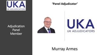 UK Adjudicators Panel Members | PPTX