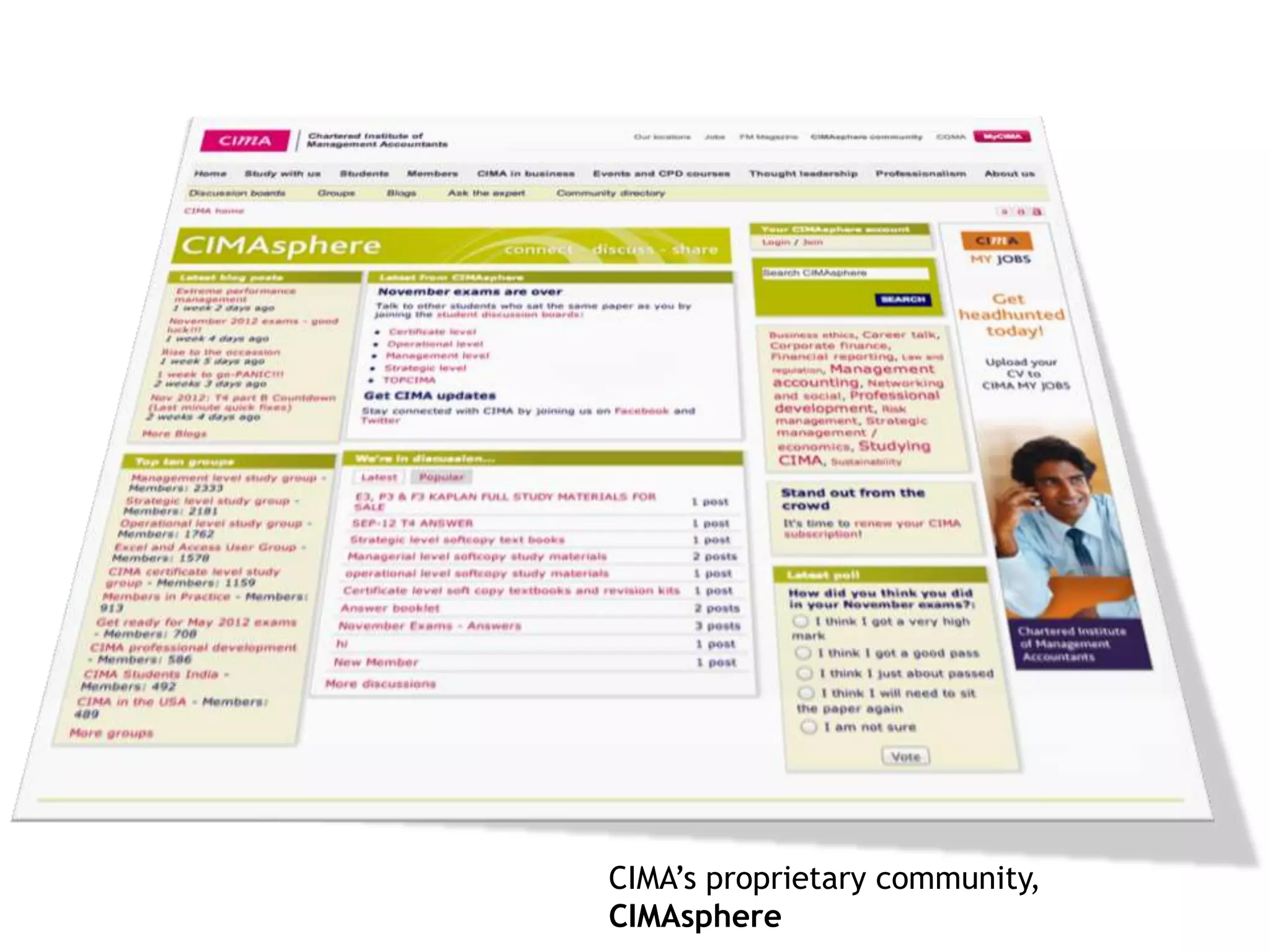 CIMA’s proprietary community,
CIMAsphere
 