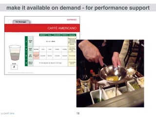 (c) C4LPT, 2016 18
run learning campaigns rather than courses
 