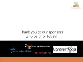 Thank you to our sponsors
who paid for today!
 