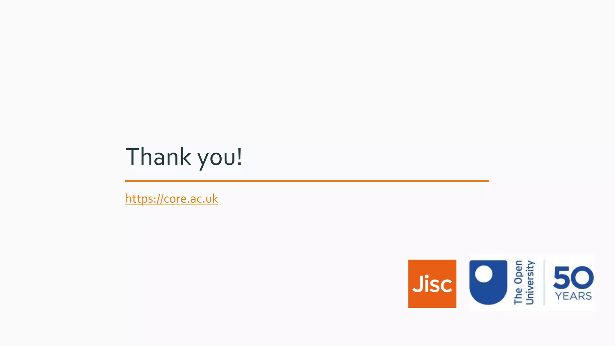 Thank you!
https://core.ac.uk
 