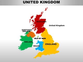 UNITED KINGDOM




             SCOTLAND

                         United Kingdom

NORTHERN
IRELAND



           ISLE OF MAN

 IRELAND
                     ENGLAND
           WALES
 