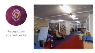 Reception
shared area
 