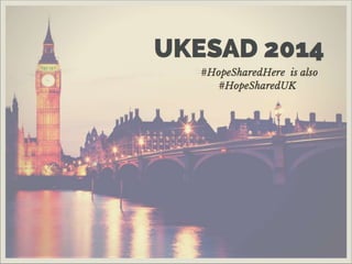 London's #UKESAD and #HopeSharedHere Presenter Spotlights