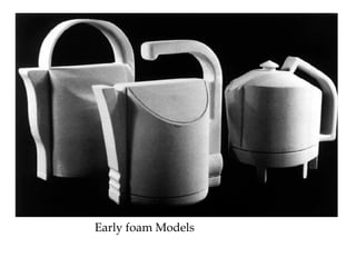 Early foam Models
 