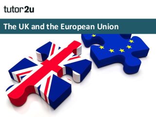 The UK and the European Union
 