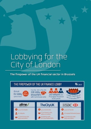Lobbying for the
City of London
The firepower of the UK financial sector in Brussels
 