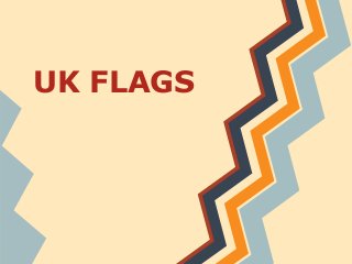 UK FLAGS
 