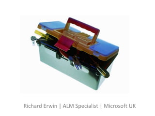 Richard Erwin | ALM Specialist | Microsoft UK 