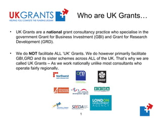 Who are UK Grants… ,[object Object],[object Object]