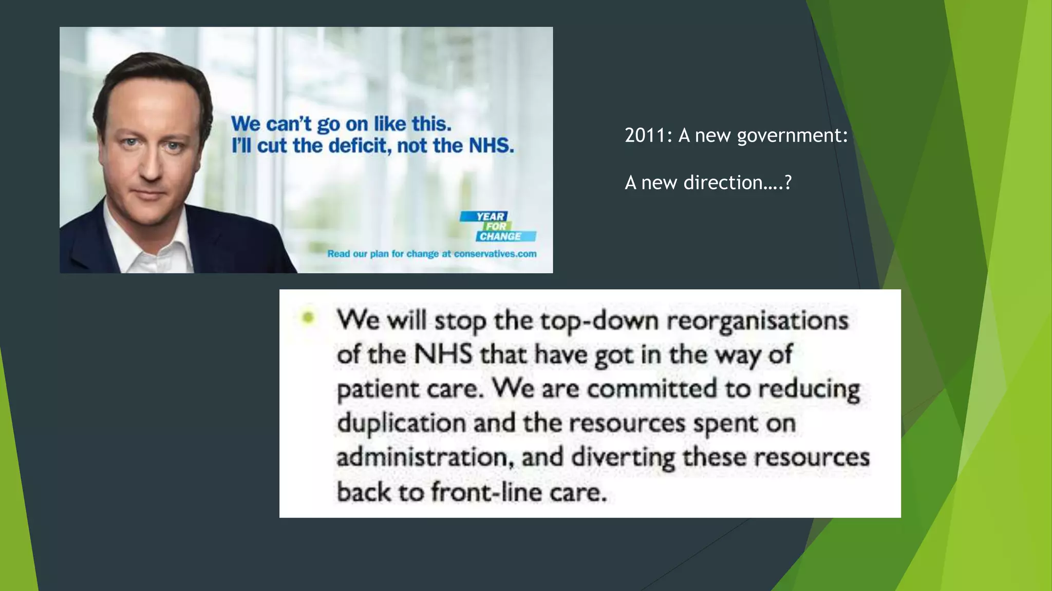 2011: A new government:
A new direction….?