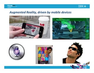Augmented Reality, driven by mobile devices
 
