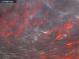Dusk in London. 