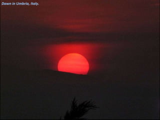 Dawn in Umbria, Italy. 