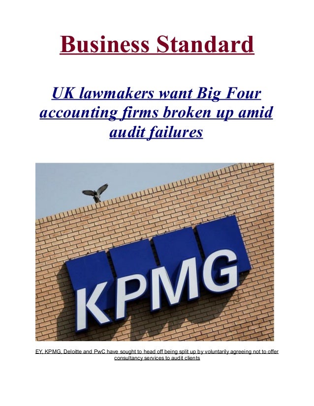 Uk lawmakers want big four accounting firms broken up amid audit failures