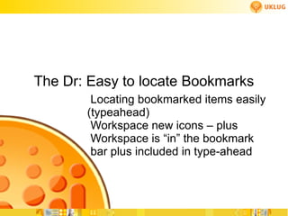 'Open Button' or 'Bookmark Bar' Open Button Right-Click  Open Button Choose 'Dock' Bookmarks Right-Click Bookmarks Choose 'Large' Large Bookmarks 