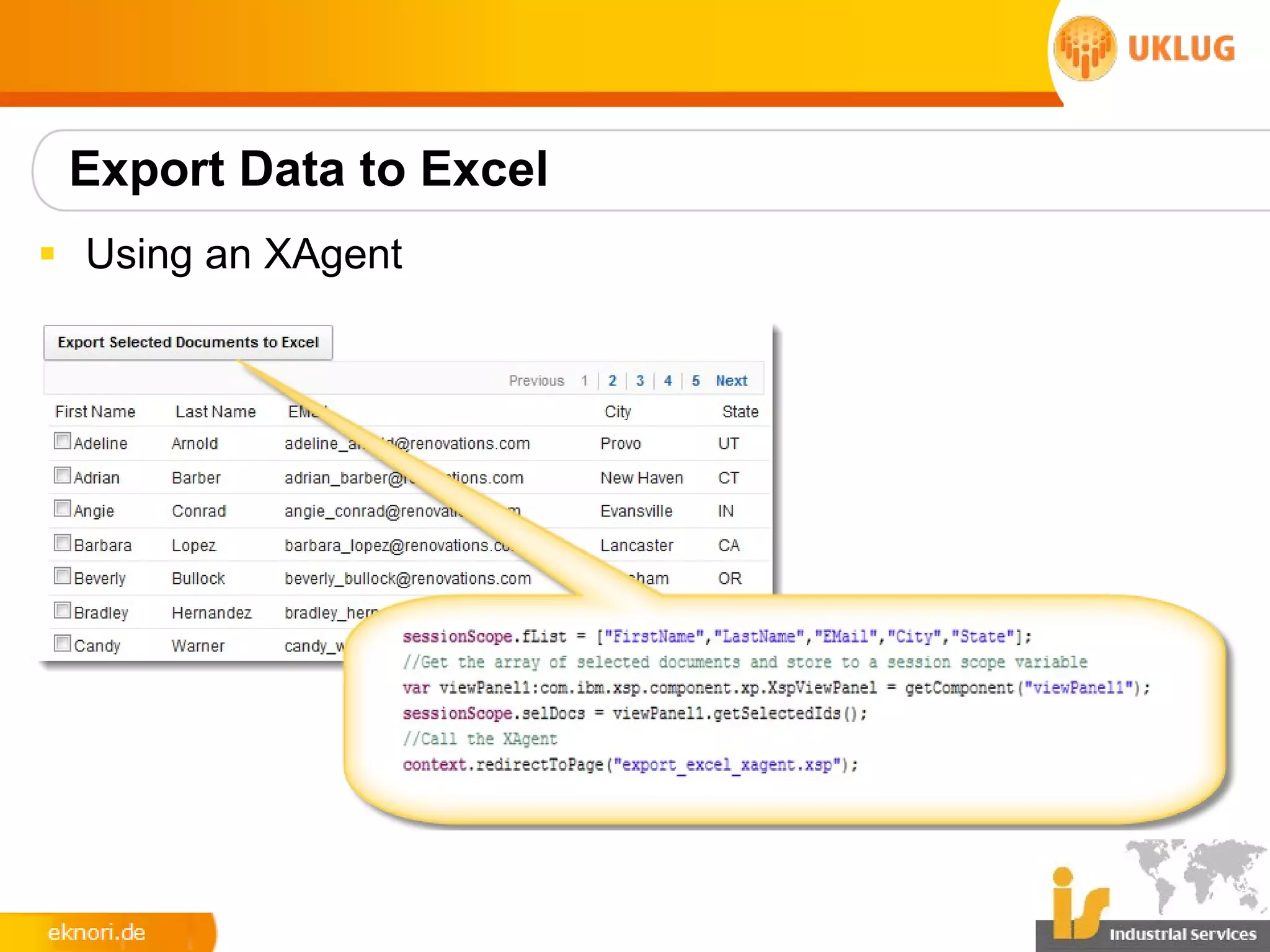 Export Data to Excel
§ Using an XAgent
 