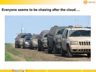 Everyone seems to be chasing after the cloud….
 