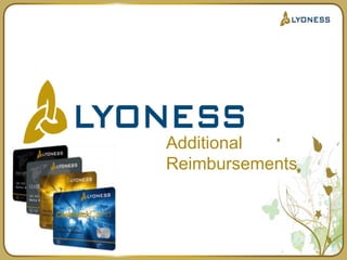  So what’s in it for you as a BP or TP? Shopping1% Cashback with every purchaseShopping and recommendation½% Friendship Bonus 1½% Friendship Bonus 2+RecommandationShopping,recommending & business developmentAdditional Reimbursementsthrough the LyonessAccounting System+BusinessTeam