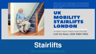 Stairlifts
https://www.ukmobilitycentres.co.uk/
 