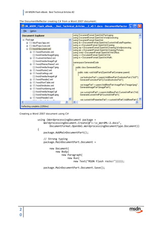 UK MSDN Flash eBook: Best Technical Articles #2


The DocumentReflector creating C# from a Word 2007 document:




Creatin...