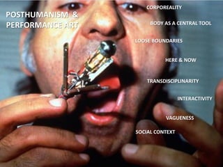 Performance art as posthumanist means of expression - performing the ...