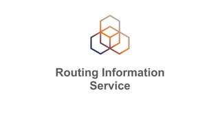 Routing Information
Service
 