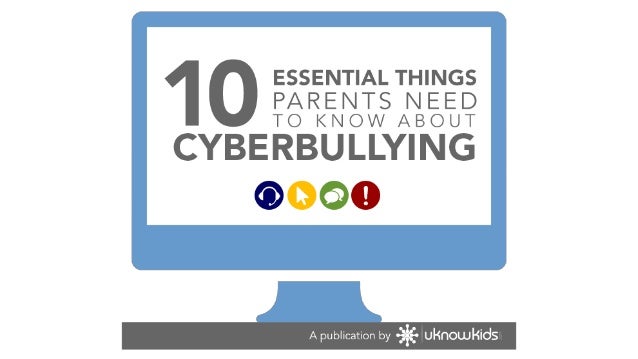 10 Essential Things Parents Need to Know About CyberbullyingAlthough cyberbullying is a national issue, the solutions star...