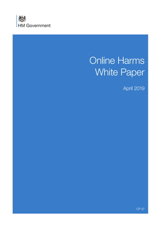 Online Harms
White Paper
April 2019
CP 57
 