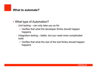 How the JDeveloper team test JDeveloper at UKOUG'08