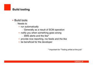How the JDeveloper team test JDeveloper at UKOUG'08
