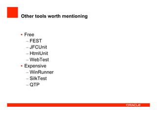 How the JDeveloper team test JDeveloper at UKOUG'08