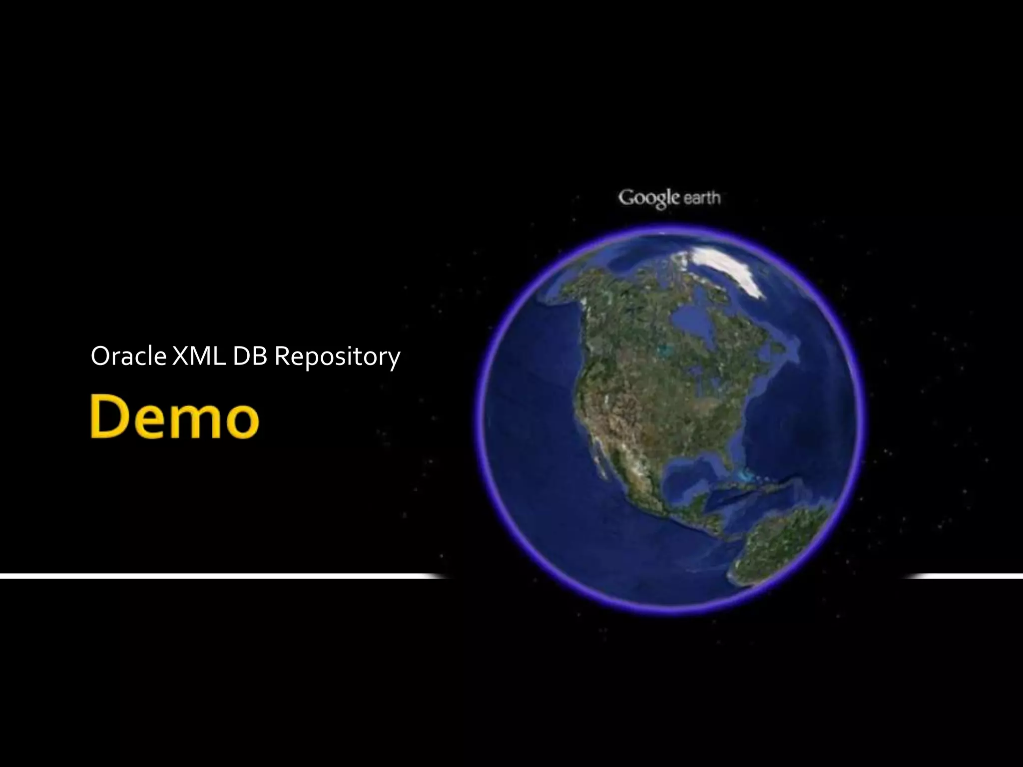 Oracle XML DB Repository
 