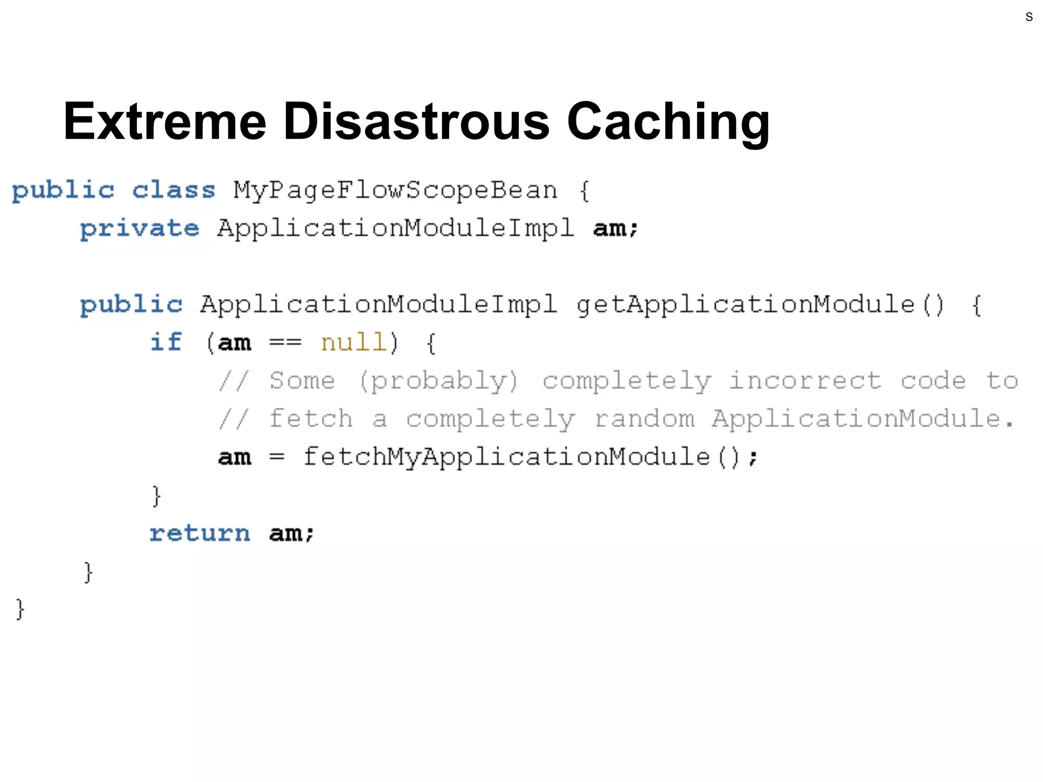 S

Extreme Disastrous Caching

 