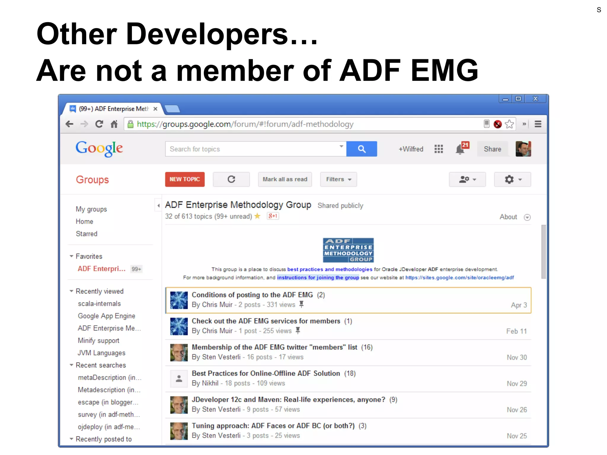 S

Other Developers…
Are not a member of ADF EMG

 